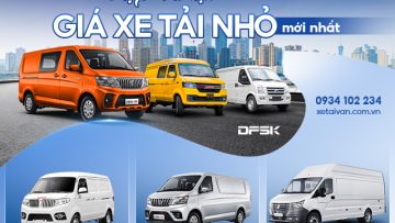 Cập nhật giá xe tải nhỏ mới nhất [Update liên tục]
