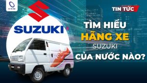 Hãng xe Suzuki của nước nào? Xe tải van Suzuki có được lưu thông vào thành phố không?