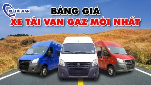 Bảng giá xe tải van Gaz 3 chỗ, 6 chỗ cập nhật mới nhất tại Siêu Thị Xe Tải Van