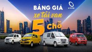 Cập nhật giá xe tải van 5 chỗ ngồi tháng 10/2026 mới nhất Cập nhật giá xe tải van 5 chỗ ngồi mới nhất