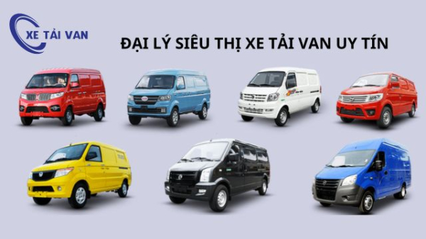 Đại lý “Siêu thị Xe Tải Van” bán xe tải van uy tín, chất lượng