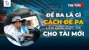 Cách đề pa lên dốc cực dễ dành cho tài xế mới