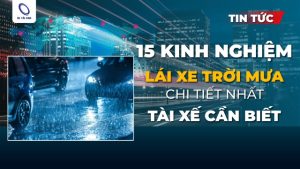 Kinh nghiệm lái xe trời mưa an toàn