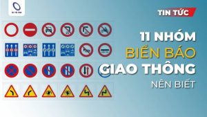 11 nhóm biển báo giao thông đường bộ, ai cũng phải biết