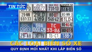 danh sách các loại biển số xe được ban hành mới nhất