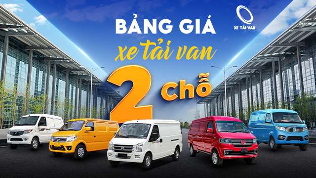Cập nhật bảng giá xe tải van 2 chỗ chở hàng