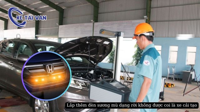 Lắp thêm cho xe đèn sương mù dạng rời không được coi là xe cải tạo