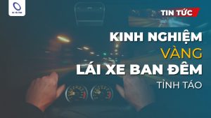 17 kinh nghiệm lái xe ban đêm giúp tránh buồn ngủ, mất tập trung