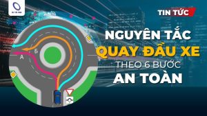 Quy tắc quay đầu xe đúng luật