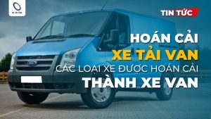 hoán cải xe tải van là gì