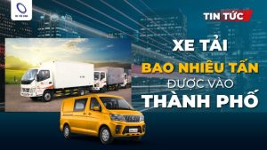 xe tải bao nhiêu tấn được vào thành phố