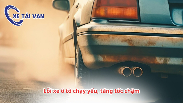 Lỗi xe ô tô chạy yếu, tăng tốc chậm