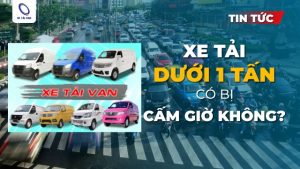 Giải đáp: xe tải dưới 1 tấn có bị cấm giờ không