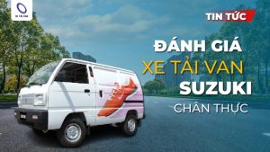 Đánh giá xe tải van Suzuki tại Siêu Thị Xe Tải Van