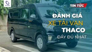 Đánh giá xe tải van Thaco chi tiết