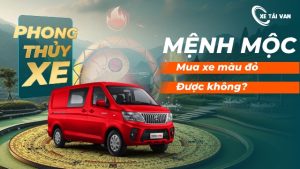 Mệnh mộc mua xe màu đỏ được không? 5 xe van hợp mệnh Mộc