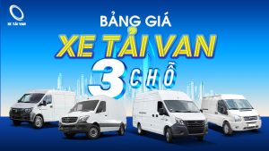 Công bố giá xe van 3 chỗ ở Siêu Thị Xe Tải Van