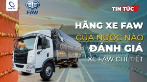 Giải đáp Hãng xe FAW của nước nào