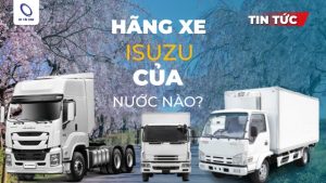 Giải đáp Hãng xe Isuzu của nước nào