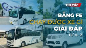 Bằng FE chạy được xe gì? Từ A- Z về bằng lái xe FE