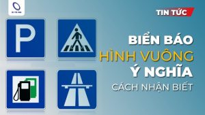 Nhận biết biển báo giao thông hình vuông và ý nghĩa