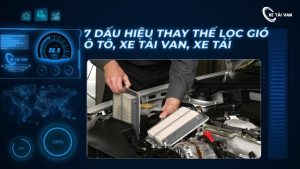 7 dấu hiệu thay thế lọc gió xe ô tô, xe tải van