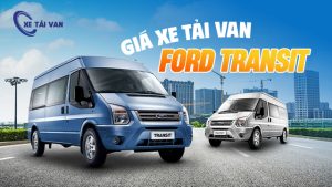 Công bố giá xe tải van Ford Transit kèm khuyến mãi