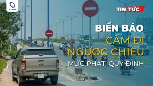 Biển báo cấm đi ngược chiều: Ý nghĩa, quy định và mức phạt