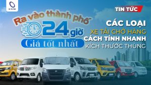 Phân loại xe tải chở hàng theo tải trọng, động cơ, mục đích