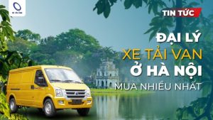 Địa chỉ mua xe tải van ở Hà Nội mua nhiều nhất