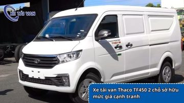 Xe tải van Thaco TF450 2 chỗ sở hữu mức giá cạnh tranh