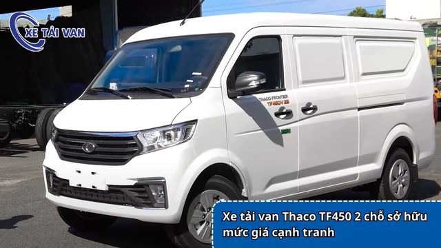 Xe tải van Thaco TF450 2 chỗ sở hữu mức giá cạnh tranh