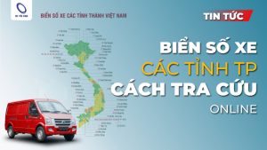 Biển số xe các tỉnh thành phố và cách tra cứu online