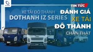 Có nên mua xe tải Đô Thành không? Đánh giá xe Đô Thành chi tiết nhất