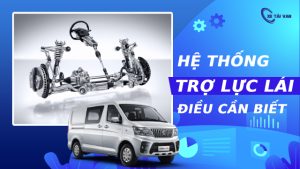 Hệ thống trợ lực lái ô tô là gì và những điều cần phải biết