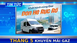 khuyến mãi xe tải van Gaz lên đến 34 triệu