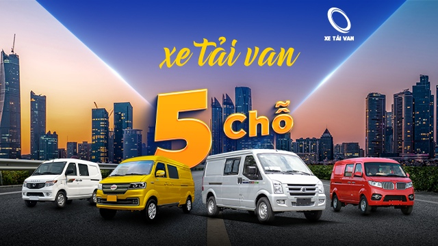 Vì sao nên mua xe van 5 chỗ chở hàng và chở người