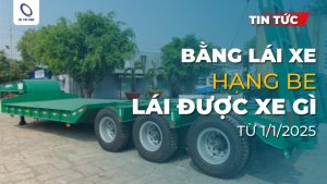 Bằng lái xe hạng BE lái được xe gì từ 1/1/2025?