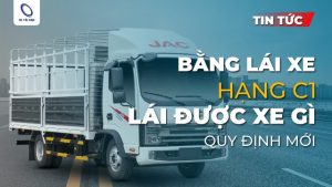 Cập nhật các quy định mới về bằng lái xe hạng C1