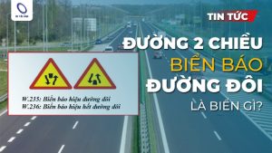 Đường đôi là gì ? Biển báo hiệu đường đôi là biển nào?