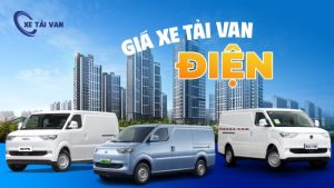 Cập nhật giá xe tải van điện