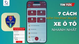 7 cách kiểm tra phạt nguội xe ô tô toàn quốc và lưu ý cần biết