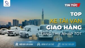 Top 8 xe van giao hàng giá tốt tăng thu nhập nhanh