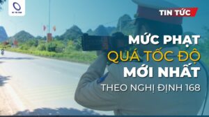 Mức phạt quá tốc độ mới nhất theo Nghị định 168