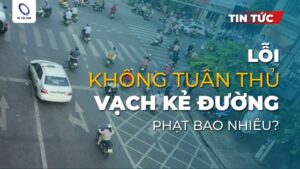 Lỗi không tuân thủ vạch kẻ đường phạt bao nhiêu?